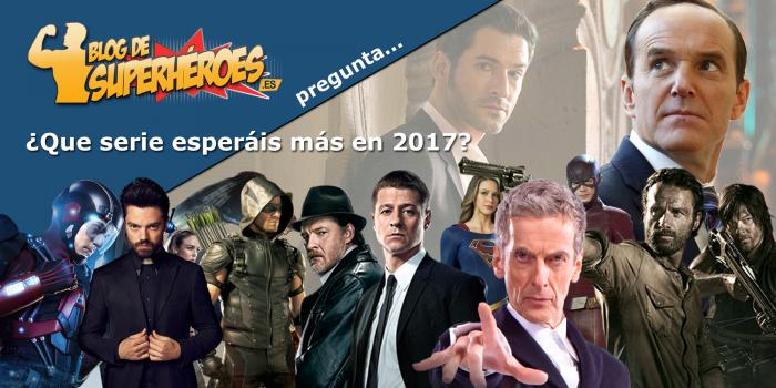 Bds Pregunta: ¿Que serie esperáis más en 2017?