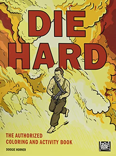 Die Hard. The Authorised Colouring And Activity B: The Authorized Coloring and Activity Book